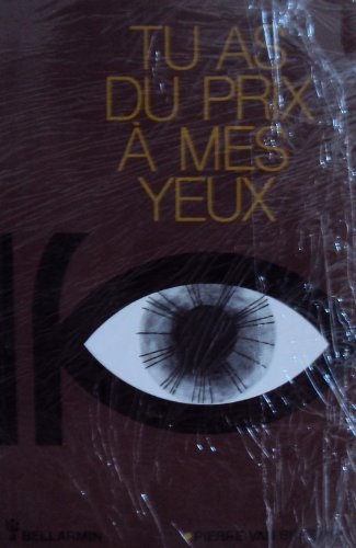 Tu as du prix à mes yeux