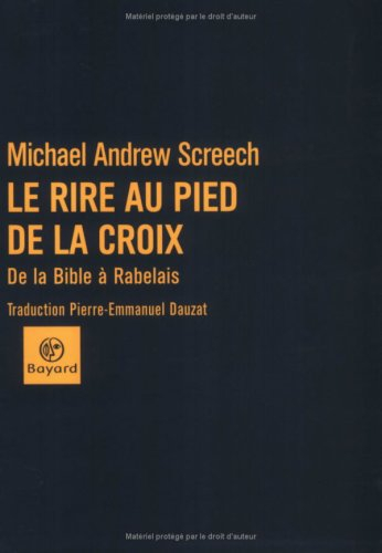 Le rire au pied de la croix : de la Bible à Rabelais