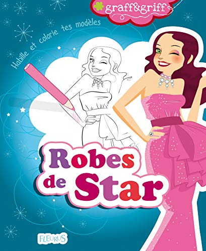 Robes de star : habille et colorie tes modèles