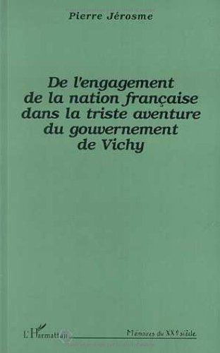 De l'engagement de la nation française dans la triste aventure du gouvernement de Vichy