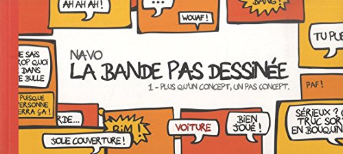 La bande pas dessinée. Vol. 1. Plus qu'un concept, un pas concept