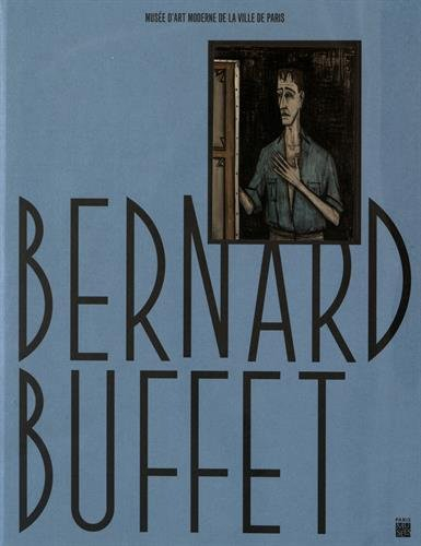 Bernard Buffet : rétrospective