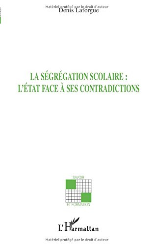 La ségrégation scolaire : l'Etat face à ses contradictions
