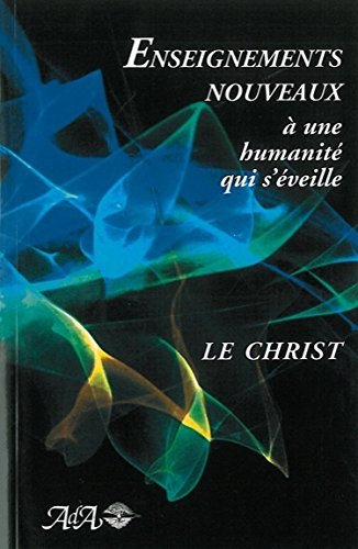 enseignements nouveaux à une humanité qui s'éveille