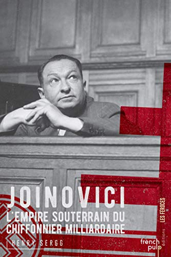 Joinovici : l'empire souterrain du chiffonnier milliardaire : exo-fiction