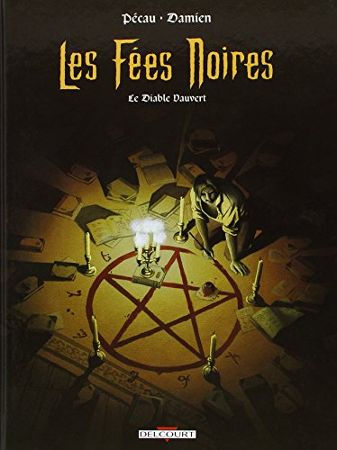 Les fées noires. Vol. 1. Le diable Vauvert