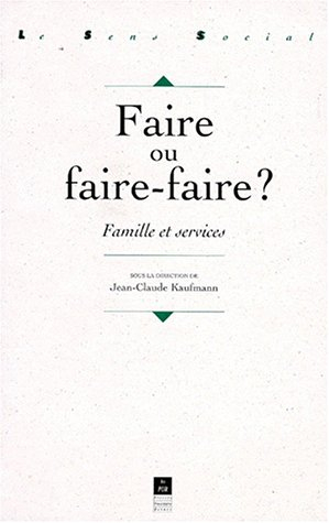 Faire ou faire faire ? : familles et services