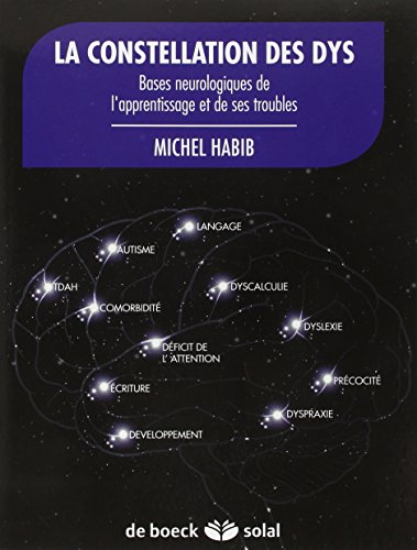 La constellation des dys : bases neurologiques de l'apprentissage et de ses troubles