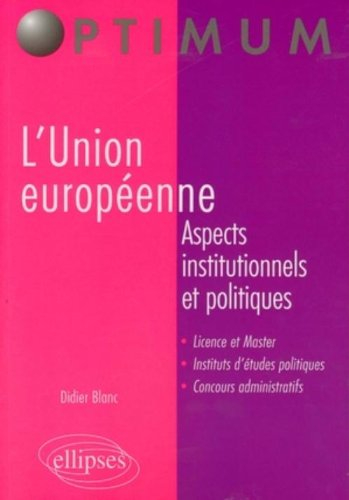 L'Union européenne : aspects institutionnels et administratifs