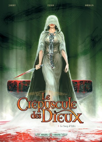 Le crépuscule des dieux. Vol. 8. Le sang d'Odin