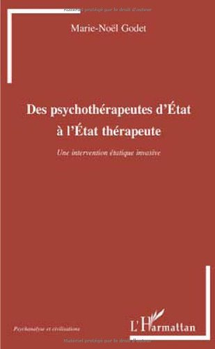 Des psychothérapeutes d'Etat à l'Etat thérapeute : une intervention étatique évasive