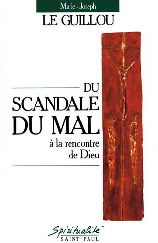 Du scandale du mal à la rencontre de Dieu