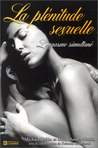 La plénitude sexuelle : orgasme simultané