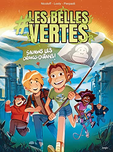 #Les belles vertes. Vol. 2. Sauvons les orangs-outans !