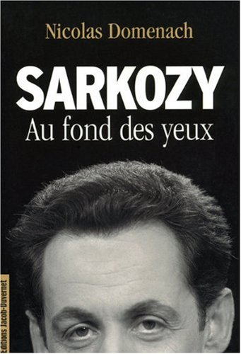 Sarkozy, au fond des yeux