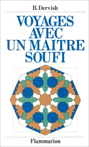 Voyages avec un maître soufi