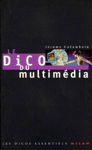 Le dico du multimédia