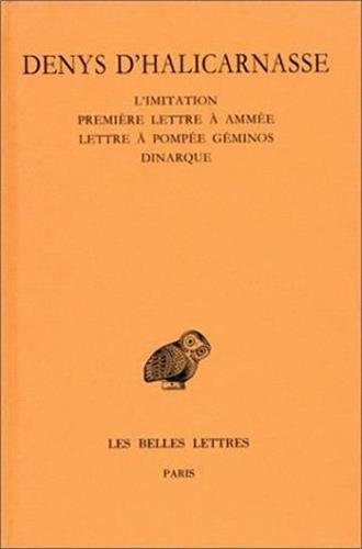 Opuscules rhétoriques. Vol. 5. L'imitation (fragments, Epitomé). Première lettre à Ammée. Lettre à P