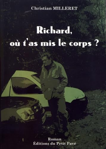 Richard, où t'as mis le corps ?