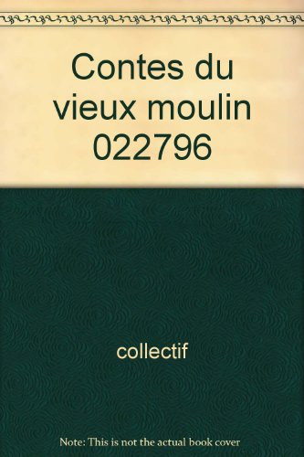 contes du vieux moulin                                                                        022796