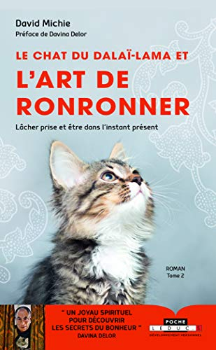 Le chat du dalaï-lama. Vol. 2. Le chat du dalaï-lama et l'art de ronronner : lâcher prise et être da