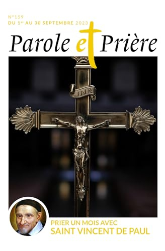 Parole et prière, n° 159. Prier un mois avec saint Vincent de Paul