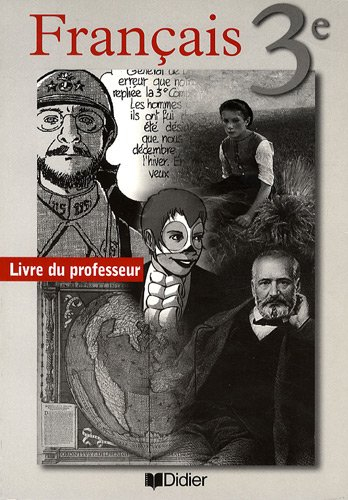 Français, 3e : livre du professeur