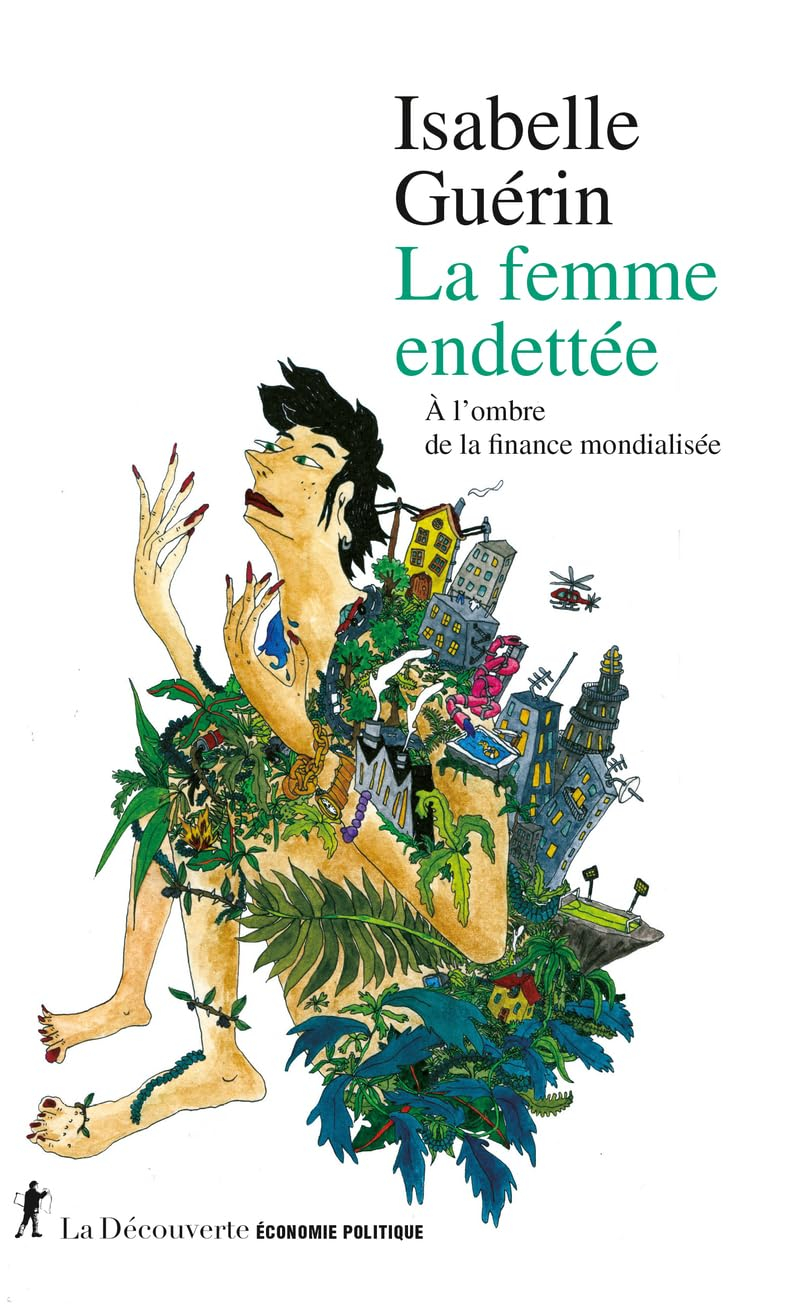 La femme endettée: À l'ombre de la finance mondialisée