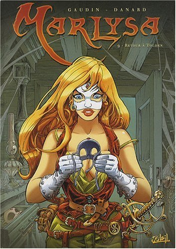 Marlysa. Vol. 9. Retour à Tolden