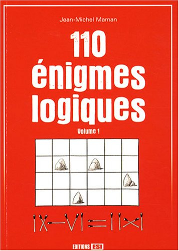 110 énigmes logiques. Vol. 1
