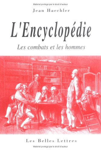 L'encyclopédie, les combats et les hommes