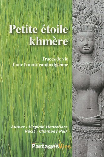 Petite étoile khmère : traces de vie d'une femme cambodgienne