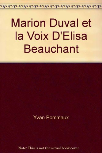 marion duval, tome 2 : marion duval et la voix d'elisa beauchant