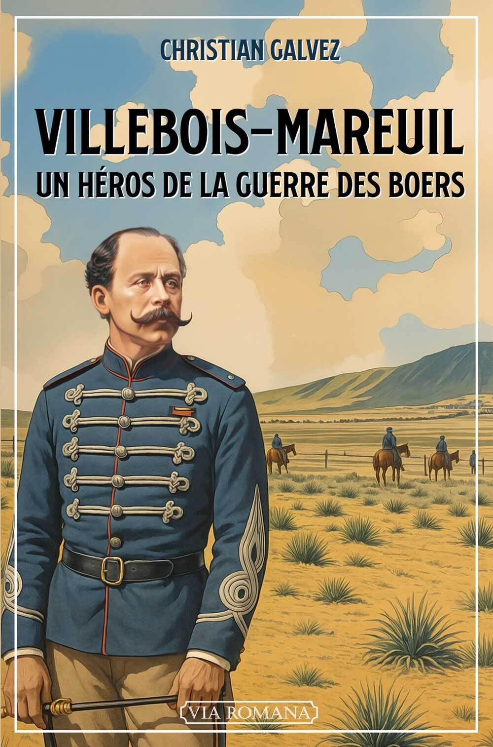 Villebois-Mareuil : un héros de la guerre des Boers : 1847-1900