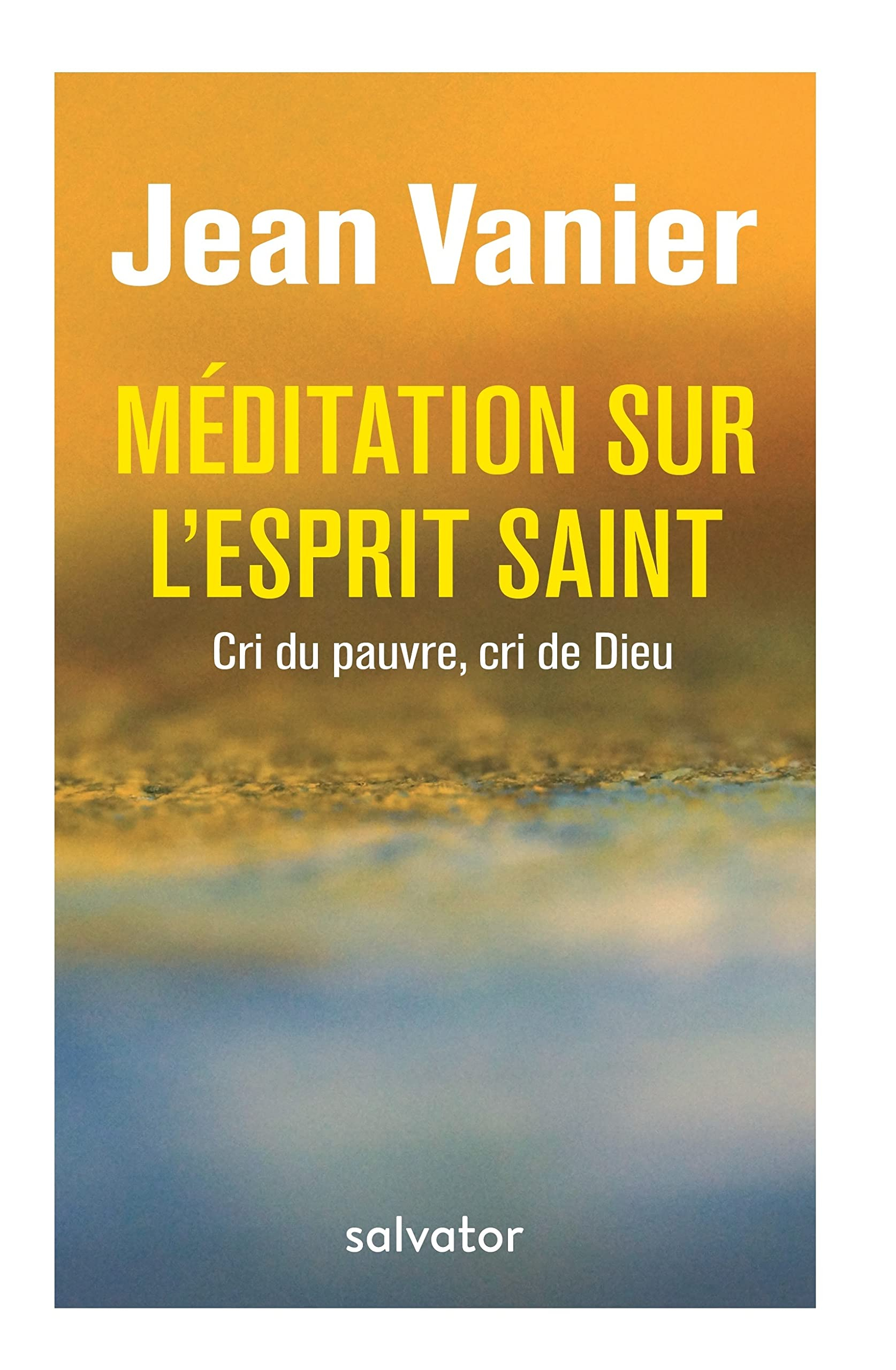 Méditation sur l'Esprit Saint : cri du pauvre, cri de Dieu