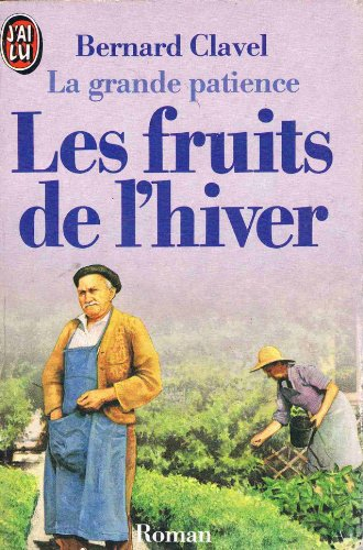 la grande patience - 4 : les fruits de l'hiver