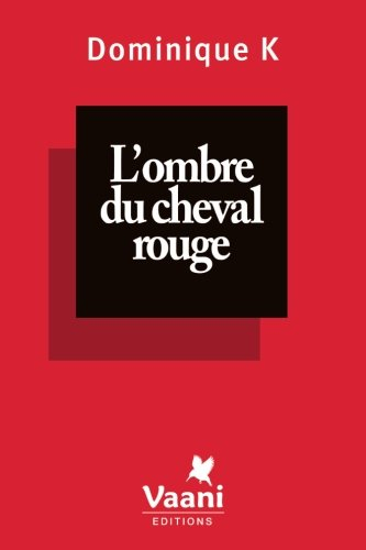 l'ombre du cheval rouge