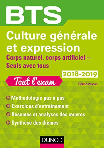 Culture générale et expression, BTS 2018-2019 : corps naturel, corps artificiel, seuls avec tous