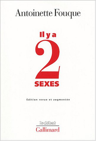 Il y a deux sexes : essais de féminologie