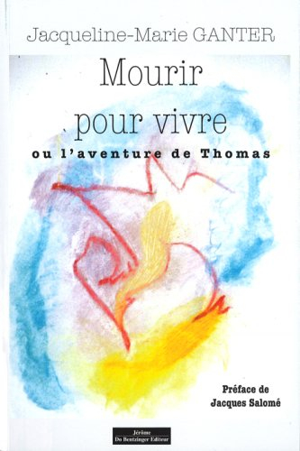 Mourir pour vivre ou L'aventure de Thomas