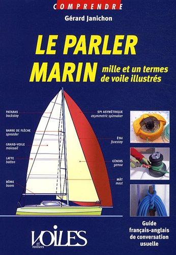 Le parler marin : mille et un termes de voile illustrés