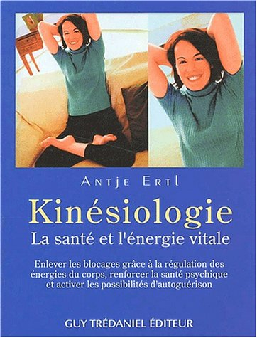 Kinésiologie : la santé et l'énergie vitale