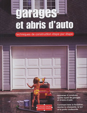 Garages et abris d'autos : Techniques de construction étape par étape