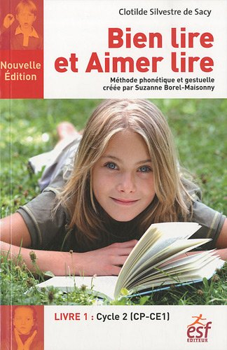 Bien lire et aimer lire : méthode phonétique et gestuelle créée par Suzanne Borel-Maisonny. Vol. 1. 