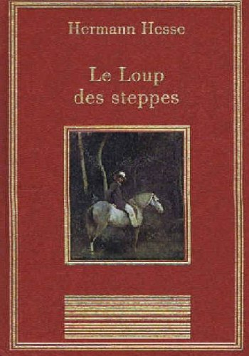 le loup des steppes a propos du loup des steppes (la bibliothèque des chefs-d'oeuvre)