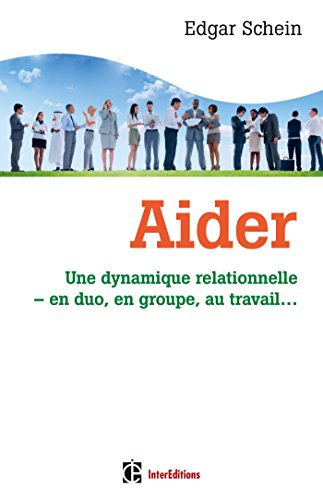 Aider : une dynamique relationnelle : en duo, en groupe, au travail...
