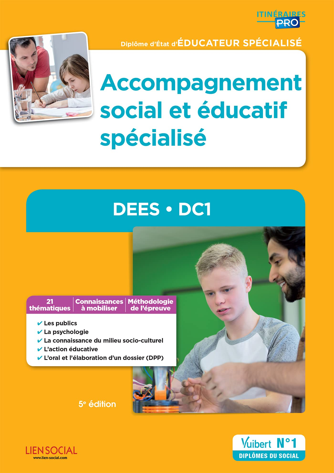 Accompagnement social et éducatif spécialisé : DEES, DC 1 : diplôme d'Etat d'éducateur spécialisé