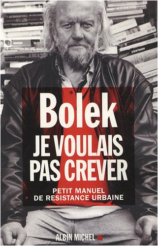 Je voulais pas crever : petit manuel de résistance urbaine