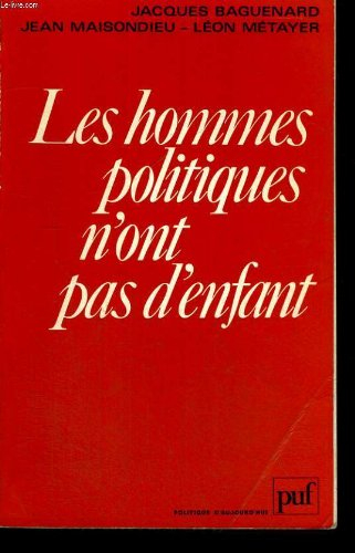 Les Hommes politiques n'ont pas d'enfant