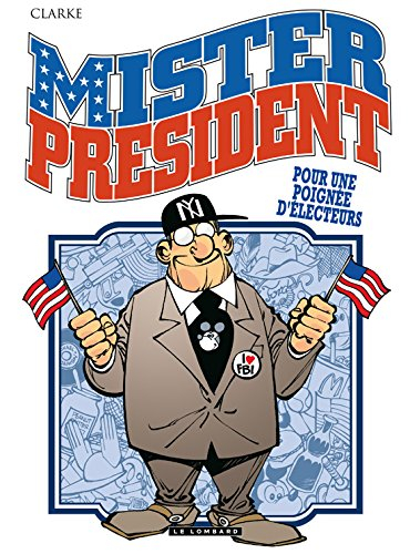 Mister President. Vol. 5. Pour une poignée d'électeurs